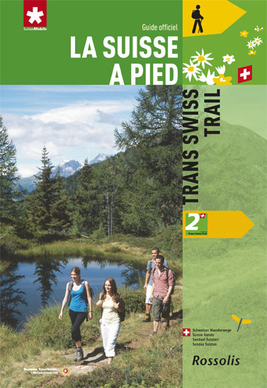 LA SUISSE A PIED TRANS SWISS TRAIL