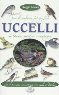 UCCELLI DI BOSCHI GIARDINI E CAMPAGNA