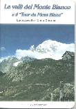 VALLI DEL MONTE BIANCO E TOUR DU MONT BLANC
