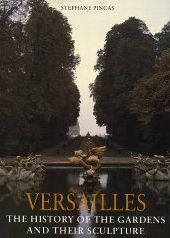 VERSAILLES HISTORY OF THE GARDENS