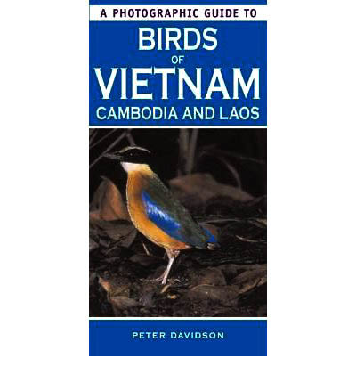 BIRDS OF VIETNAM CAMBODIA AND LAOS